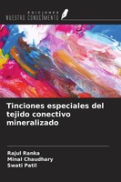 Rajul Ranka (U. A.) | Tinciones Especiales Del Tejido Conectivo Mineralizado