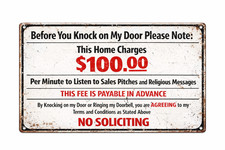 No Soliciting We Charge 100 Per Minute Funny Sarcastic 8x12 Metal Sign 3
