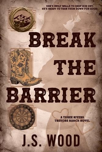 J S Wood Break the Barrier (Tascabile) Three Rivers Trevors Ranch