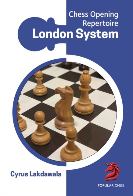 London System Chess Opening Repertoire by Cyrus Lakdawala (Paperback Book)