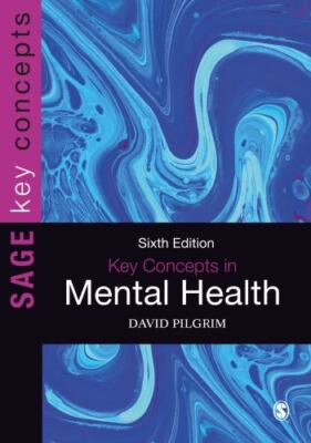 Key Concepts in Mental Health, Paperback by Pilgrim, David, Brand New, Free s...