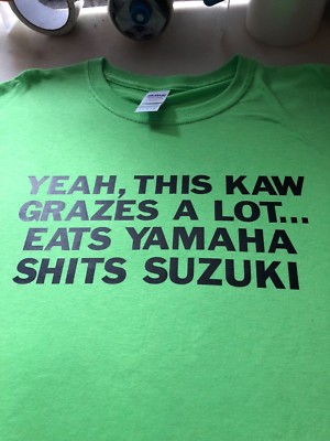 t-shirt My Kaw grazes lot eats yamaha sht Suz Ninja Kawasaki 636