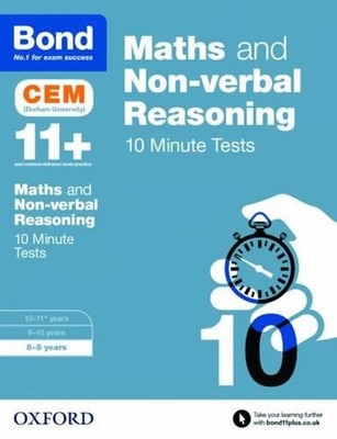 Maths & Non-verbal Reasoning: Bond 11+ CEM 10 Minute Tests (now Cambridge Select