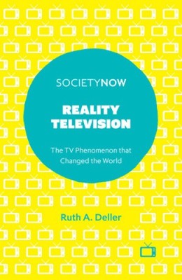 Reality-TV: Das TV-Phänomen, das die Welt veränderte (SocietyNow Buch
