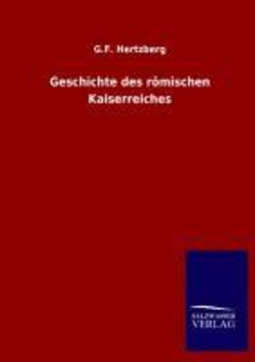 Thumbnail - G. F. Hertzberg | Geschichte Des Römischen Kaiserreiches | Taschenbuch