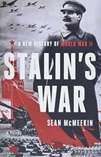Stalin's War: A New History of World War II by McMeekin, Sean [Hardcover]
