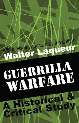 Guerrilla Warfare: A Historical and Critical Study, Laqueur 9781138524637 New..