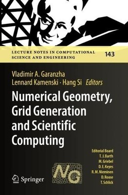 Numerical Geometry, Grid Generation and Scientific Computing - 9783030768003