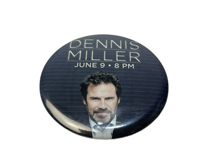 Dennis Miller June 9, 8pm Collectible 3  Round Pin Souvenir USA