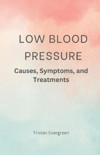 Tristan Evergreen Low Blood Pressure (Tascabile)
