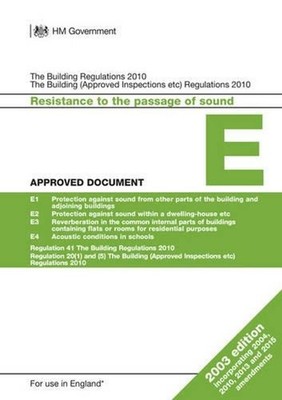 Approved Document E: Resistance to the passage of sound (2003 edition incorporat