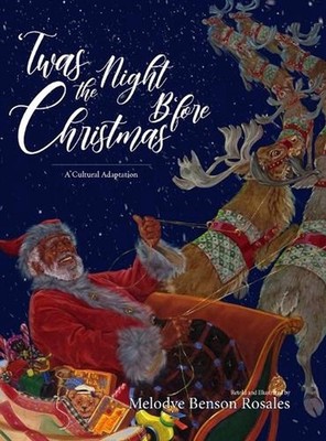 'Twas the Night B'fore Christmas: A Cultural Adaptation by Melodye Rosales Hardc