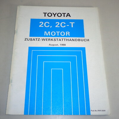 Workshop Manual Toyota Motor 2C 2.0L / 2C-T 2.0L for Camry / Liteace 8/1988