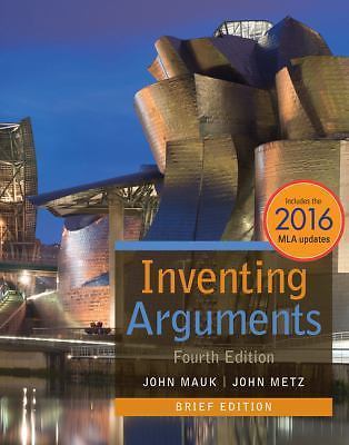 Inventing Arguments with APA 7e Updates by Mauk, John; Metz, John