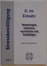 II. Im Einsatz, Belastung erkennen, minimieren Heft 2 Bundeswehr BW EGB KSK NATO