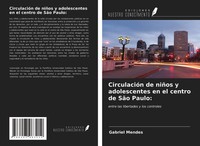 Gabriel Mendes | CirculacióN De NiñOs Y Adolescentes En El Centro De SãO Paulo: