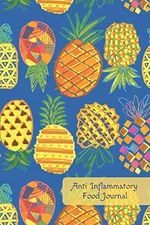 Anti Inflammatory Food Journal: Track Food Intolerance and Sensitivity. Symptom