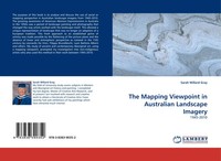Sarah Willard Gray | The Mapping Viewpoint In Australian Landscape Imagery