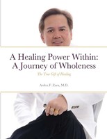 A Healing Power Within A Journey Of Wholeness: The True Gift Of Healing Zara