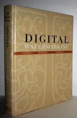 Digital Watermarking (The Morgan Kaufmann Series in Multimedia Information a...