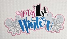 My First Winter Pink Title. Scrapbook, Card Making Paper Piecing