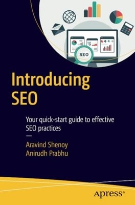 Introducing Seo: Your Quick-Start Guide to Effective Se -  NEW Aravind Shenoy, 2