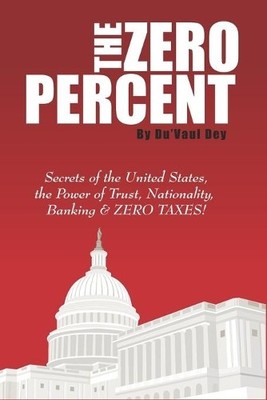 The ZERO Percent: Secrets of the Unite..., Dey, Du'Vaul