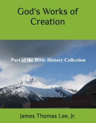 God's Works of Creation - Paperback NEW Jr, MR James Th 01/07/2013