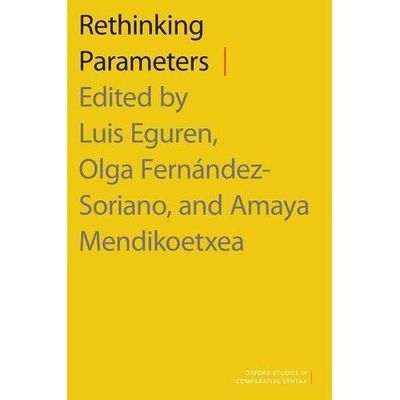 Rethinking Parameters (Oxford Studies in Comparative Syntax) by 