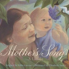 Mothers Song: A Lullaby - Hardcover By Greene, Ellin - VERY GOOD
