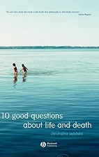 Image of 10 Good Questions About Life And Death by Christopher Belshaw 9781405125772