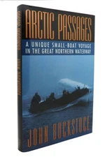 John R. Bockstoce ARCTIC PASSAGES A Unique Small-Boat Journey through the Great