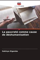 La Pauvreté Comme Cause De DéShumanisation Gakinya Kigamba Taschenbuch 2022