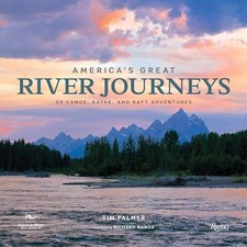 America's Great River Journeys: 50 Canoe, Kayak, and Raft Adventures - T. Palmer