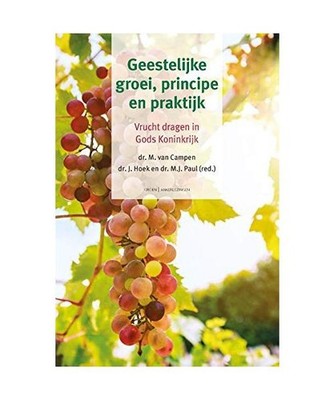 Geestelijke groei, principe en praktijk: Vrucht dragen in Gods Koninkrijk 