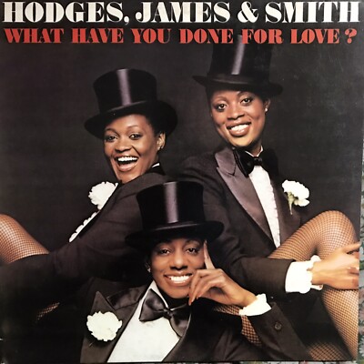 HODGES JAMES & SMITH What Have You Done For Love? Vinyl LP 1978 LONDON