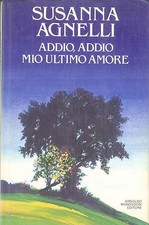 ADDIO, ADDIO MIO PRIMO AMORE - SUSANNA AGNELLI