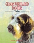 German Wirehaired Pointers Today (Book of the Breed) - Hardcover - Very Good