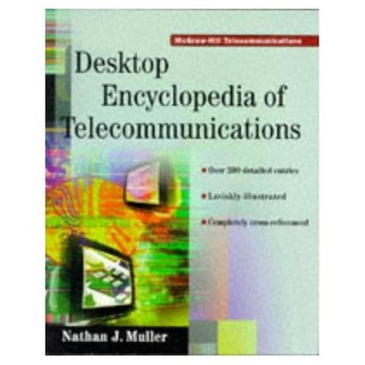 Desktop Encyclopedia of Telecommunications by Nathan Muller