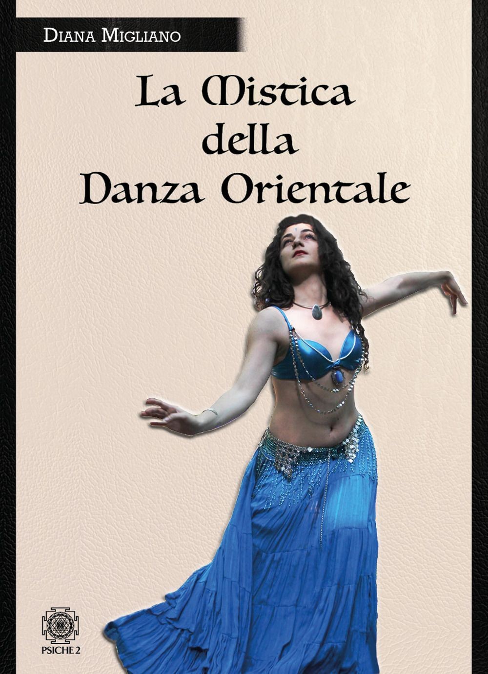 LIBRO LA MISTICA DELLA DANZA ORIENTALE - DIANA MIGLIANO - Immagine 4