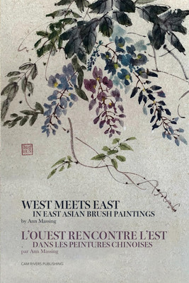 Meets East in East Asian Brush Paintings: L'Ouest Rencontre L'Est Dans Les Peint