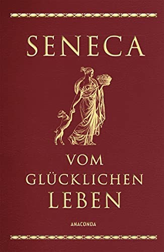 Seneca Otto Ape Seneca, Vom glücklichen Leben: Vier Schriften (Copertina rigida)