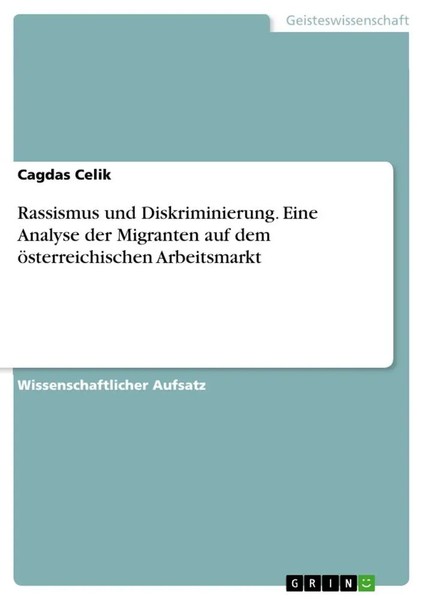 Cagdas Celik | Rassismus Und Diskriminierung. Eine Analyse Der Migranten Auf...-image