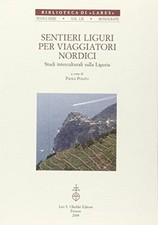 Sentieri liguri per viaggiatori nordici - Paola Polito (Leo S. Olschki editore)