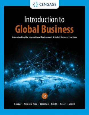 Introduction to Global Business : Understanding the International Environment...