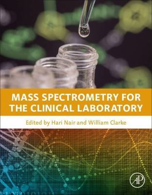 Mass Spectrometry for the Clinical Laboratory, Hardcover by Nair, Hari (EDT);...