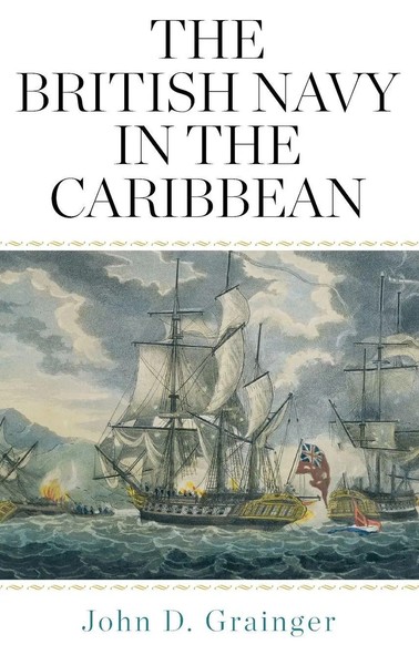 The British Navy In The Caribbean | John D Grainger | Buch | Englisch | 2021-image