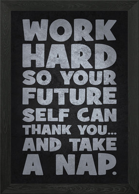 Work Hard So Your Future Self Can T gerahmtes Wandbild Poster Leinwanddruck Bild