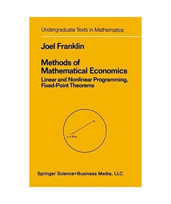 Methods of Mathematical Economics: Linear and Nonlinear Programming, Fixed-Point