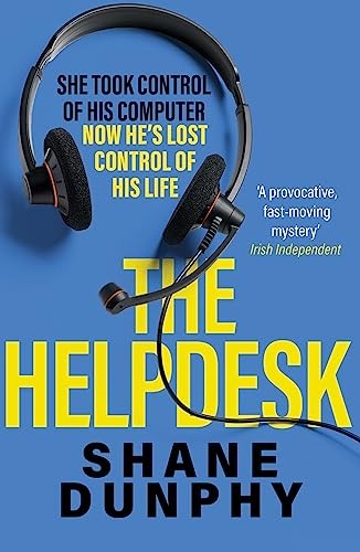 The Helpdesk: A fast-paced, entertaining and gripping thriller - Dunphy, S.A.